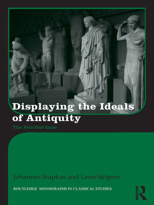 cover image of Displaying the Ideals of Antiquity